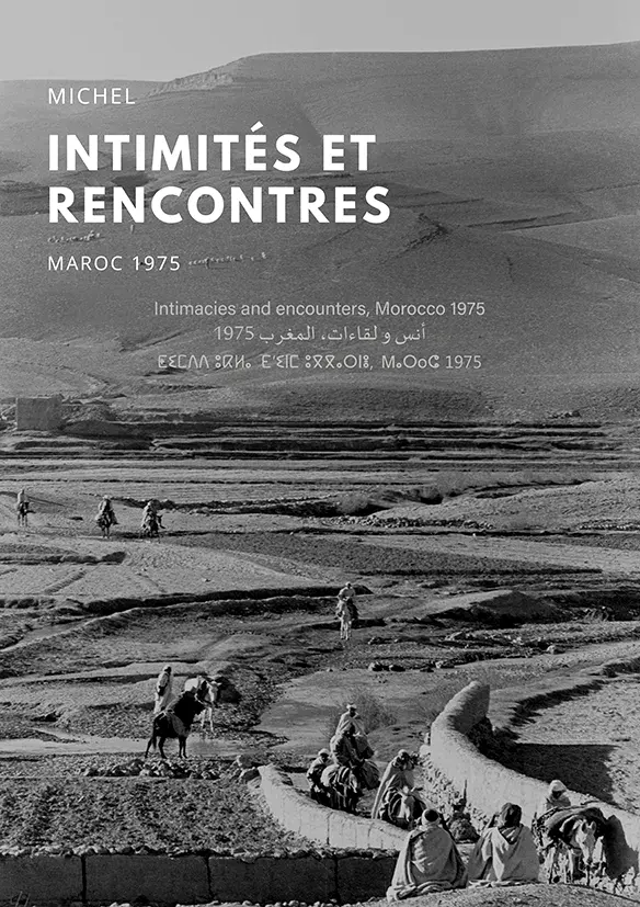 Intimités et Rencontres, Maroc 1975