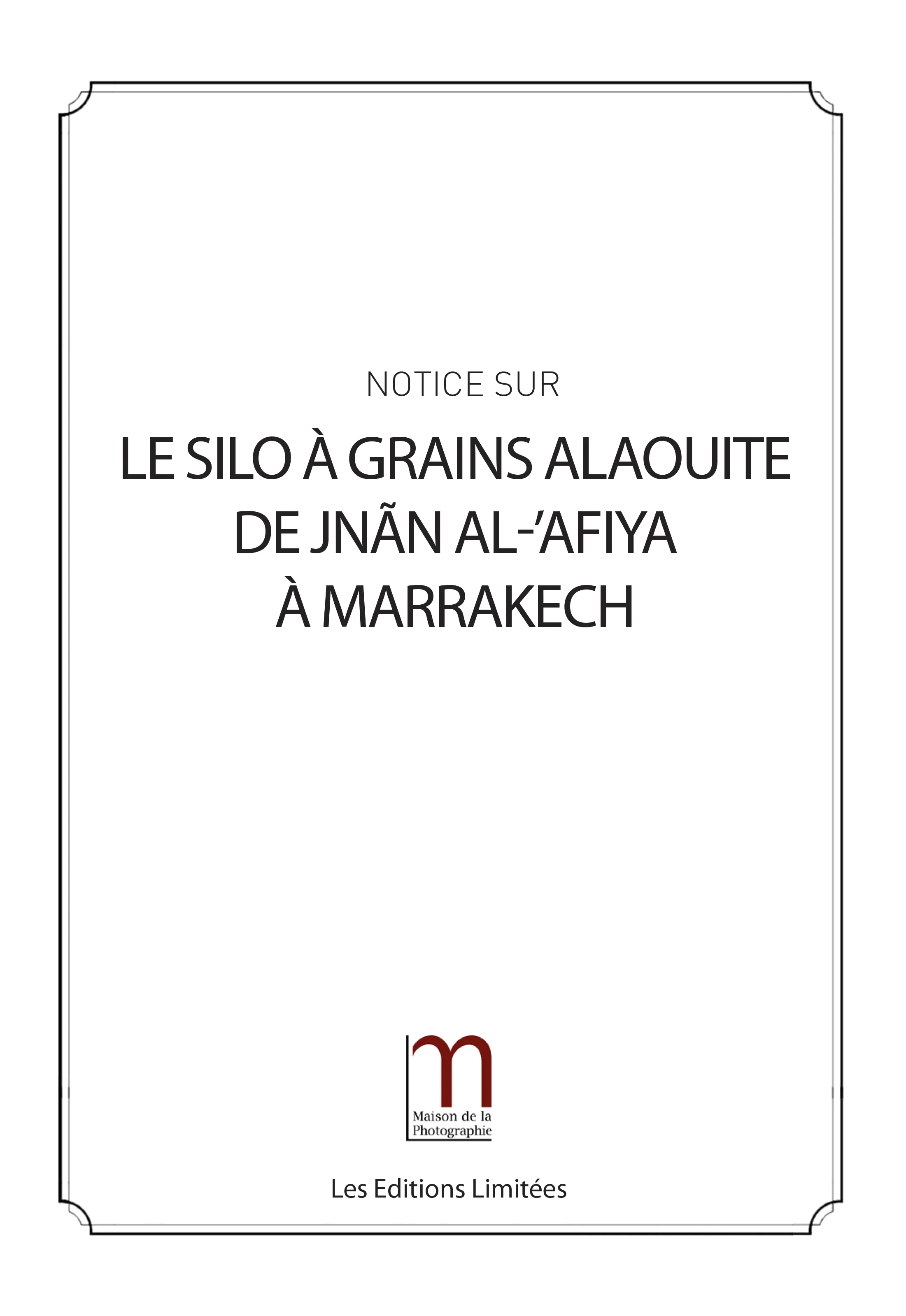 Le silo à grains alaouite de Jnan Al-