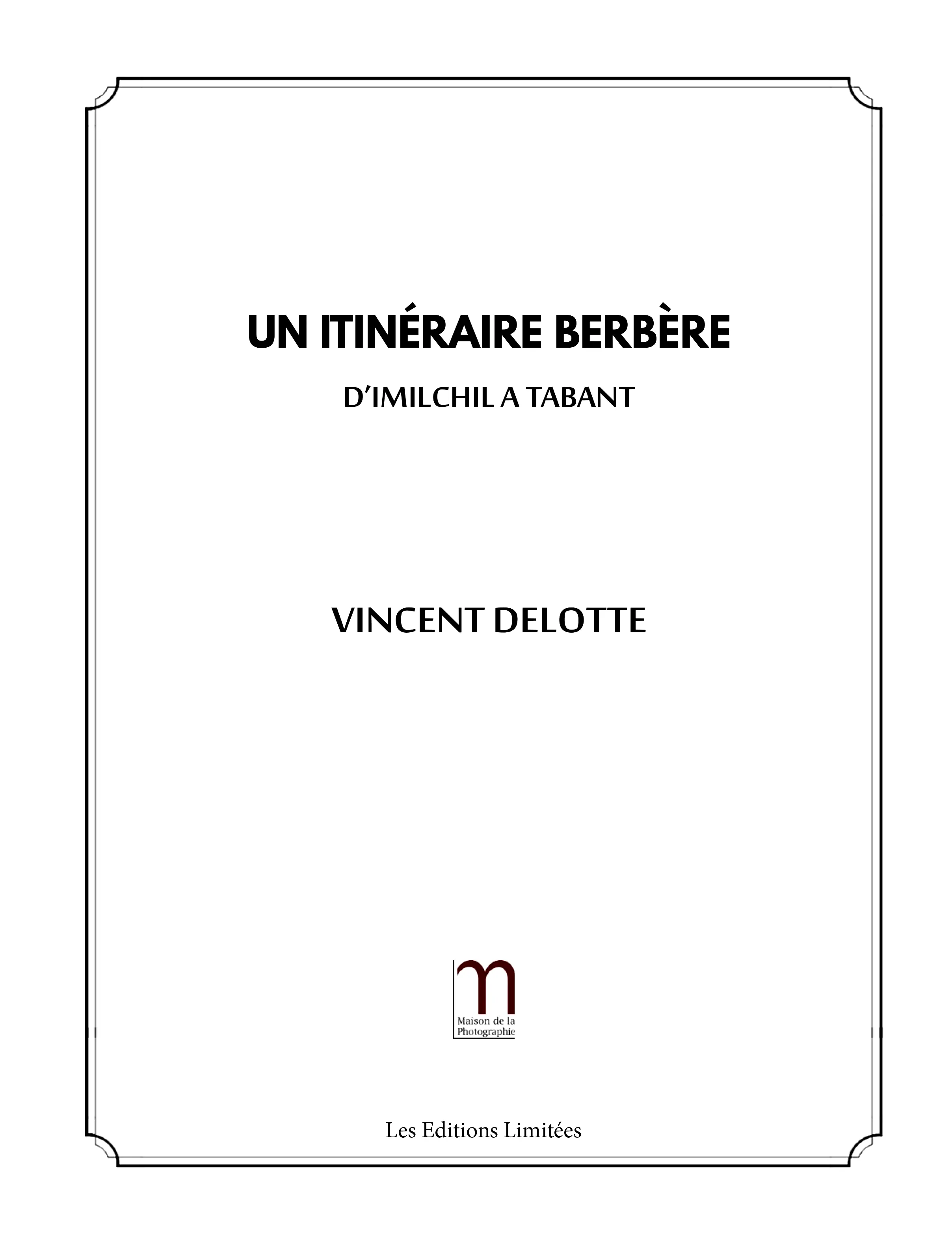 Vincent Delotte - Un itinéraire berbère d