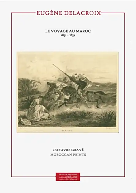 Eugène Delacroix - Le voyage au Maroc
