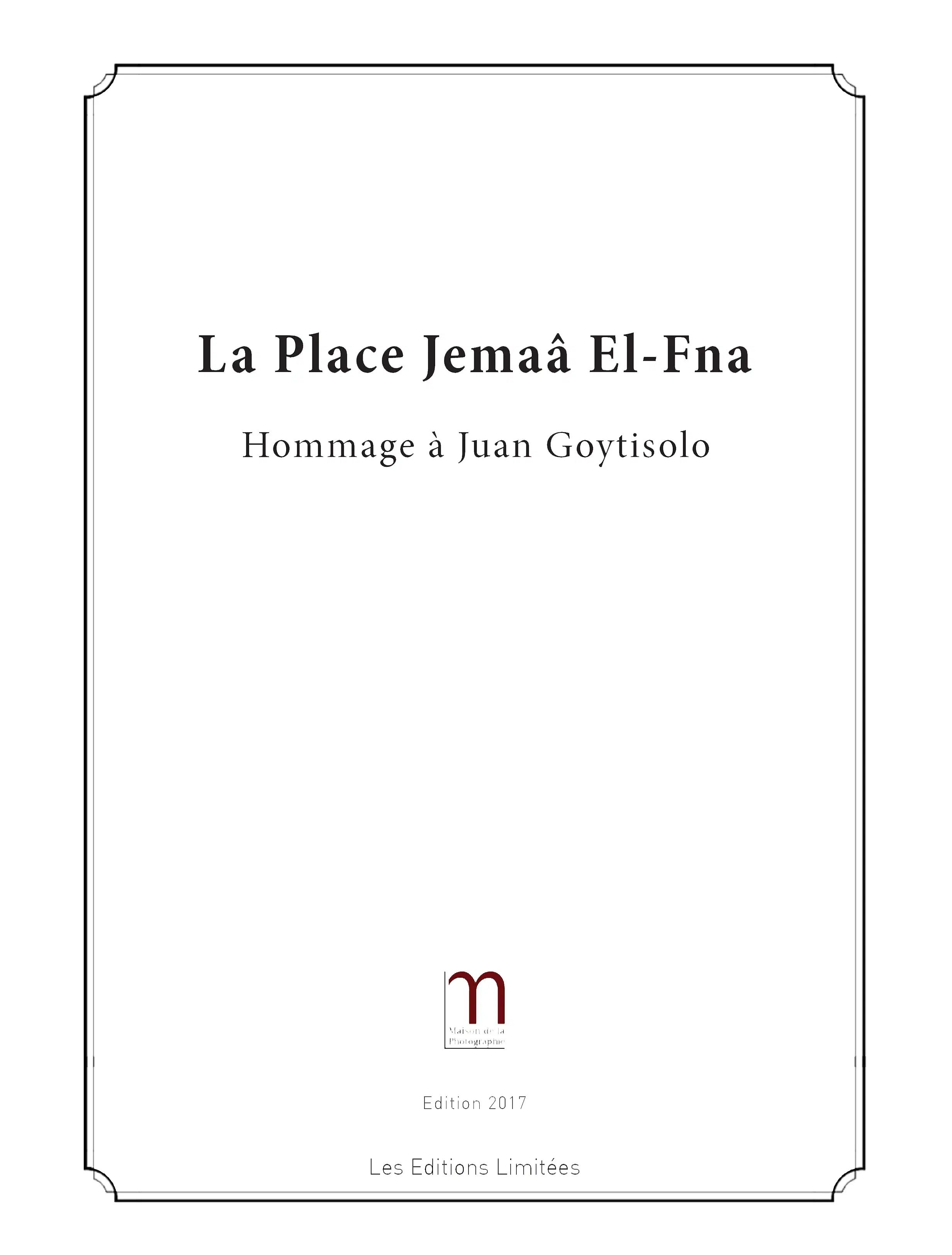 La Place Jemaâ El-Fna : Hommage à Juan Goytisolo