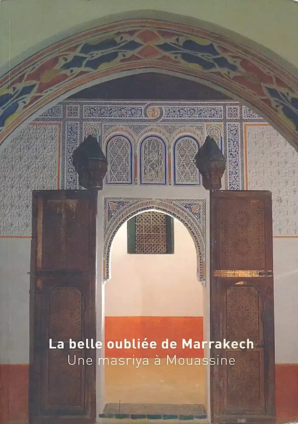 La belle oubliée de Marrakech